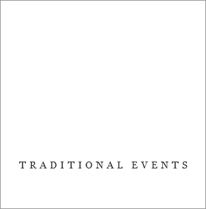  TRADITIONAL EVENTS 